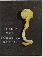 Philip Von Schantz Grafik: 1952-1997