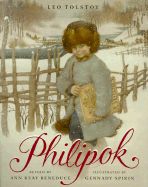 Philipok - Beneduce, Ann Keay (Read by), and Tolstoy, Leo Nikolayevich, Count, and Gauch, Patricia Lee (Editor)