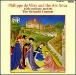 Philippe de Vitry and the Ars Nova: 14th Century Motets
