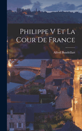 Philippe V Et La Cour de France