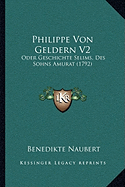 Philippe Von Geldern V2: Oder Geschichte Selims, Des Sohns Amurat (1792)