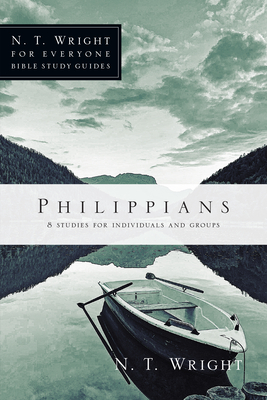 Philippians: 8 Studies for Individuals and Groups - Wright, N T, and Larsen, Dale (Contributions by), and Larsen, Sandy (Contributions by)