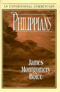 Philippians: An Expositional Commentary - Boice, James Montgomery
