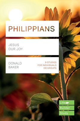 Philippians (Lifebuilder Study Guides): Jesus Our Joy - Baker, Donald