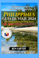 Philippines Gu?a de Viaje 2024: Explorando Lo Mejor de Filipinas de Bajo Presupuesto