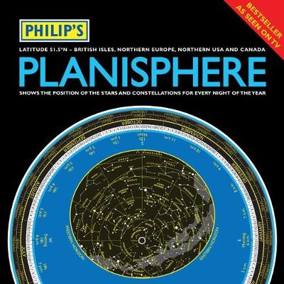 Philip's Planisphere (Latitude 51.5 North) 2012: For use in Britain and Ireland, Northern Europe, Northern USA and Canada - Philip's Maps