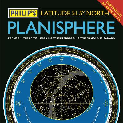 Philip's Planisphere (Latitude 51.5 North): For use in Britain and Ireland, Northern Europe, Northern USA and Canada - Philip's Maps