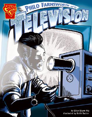 Philo Farnsworth and the Television - Niz, Ellen S
