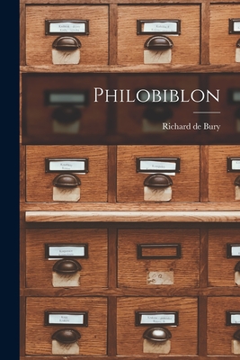 Philobiblon - Bury, Richard de 1287-1345 N 200303 (Creator)