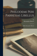 Philodemi Peri Parresias Libellus; Edidit Alexander Olivieri