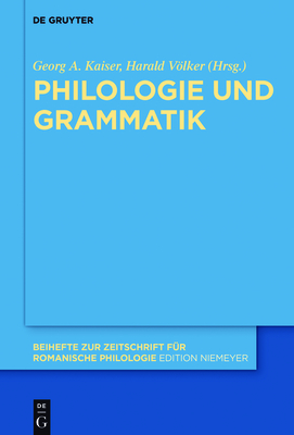 Philologie Und Grammatik - Kaiser, Georg A (Editor), and Vlker, Harald (Editor)