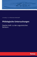 Philologische Untersuchungen: Zweites Heft: zu den augusteischen Dichtern