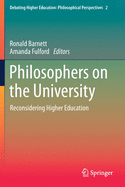 Philosophers on the University: Reconsidering Higher Education