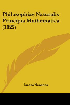 Philosophiae Naturalis Principia Mathematica (1822) - Newton, Ian