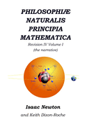 Philosophiae Naturalis Principia Mathematica Revision IV - Volume I: Laws of Orbital Motion (the narrative)