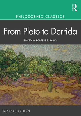 Philosophic Classics: From Plato to Derrida - Baird, Forrest (Editor)