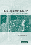 Philosophical Chaucer: Love, Sex, and Agency in the Canterbury Tales