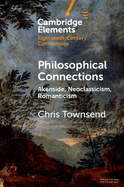 Philosophical Connections: Akenside, Neoclassicism, Romanticism