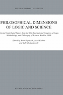 Philosophical Dimensions of Logic and Science: Selected Contributed Papers from the 11th International Congress of Logic, Methodology, and Philosophy of Science, Krakw, 1999