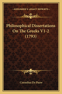 Philosophical Dissertations on the Greeks V1-2 (1793)