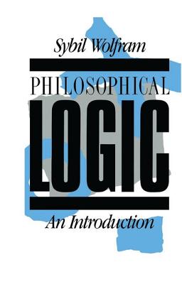 Philosophical Logic: An Introduction - Wolfram, Sybil