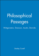 Philosophical Passages: Wittgenstein, Emerson, Austin, Derrida
