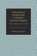 Philosophical Perspectives on Modern Qur'anic Exegesis: Key Paradigms and Concepts