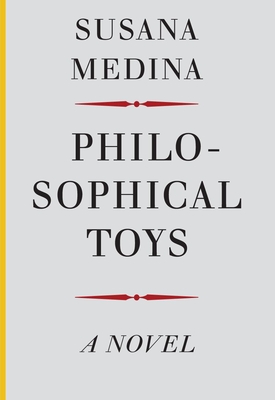 Philosophical Toys - Medina, Susana