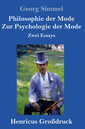 Philosophie der Mode / Zur Psychologie der Mode (Gro?druck): Zwei Essays