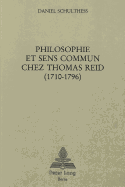 Philosophie Et Sens Commun Chez Thomas Reid (1710-1796)