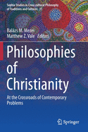 Philosophies of Christianity: At the Crossroads of Contemporary Problems
