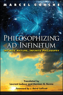 Philosophizing AD Infinitum: Infinite Nature, Infinite Philosophy