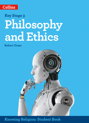 Philosophy and Ethics - Orme, Robert