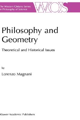 Philosophy and Geometry: Theoretical and Historical Issues - Magnani, L