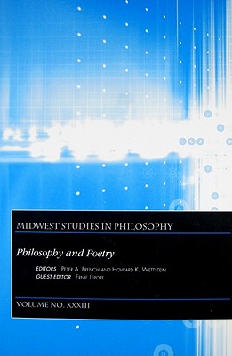 Philosophy and Poetry, Volume XXXIII - French, Peter A. (Editor), and Wettstein, Howard K. (Editor), and Lepore, Ernie (Guest editor)