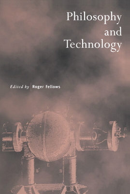 Philosophy and Technology - Fellows, Roger