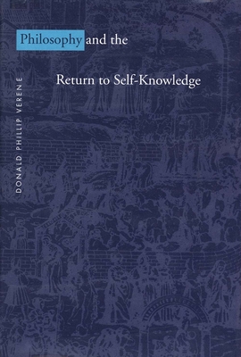 Philosophy and the Return to Self-Knowledge - Verene, Donald Phillip