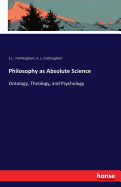 Philosophy as Absolute Science: Ontology, Theology, and Psychology