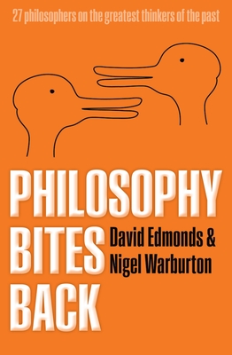 Philosophy Bites Back - Edmonds, David, and Warburton, Nigel