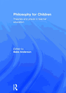 Philosophy for Children: Theories and praxis in teacher education