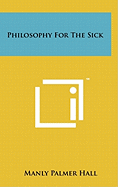 Philosophy For The Sick