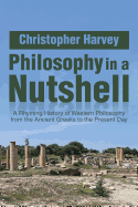 Philosophy in a Nutshell: A Rhyming History of Western Philosophy from the Ancient Greeks to the Present Day