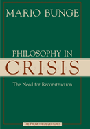 Philosophy in Crisis: The Need for Reconstruction