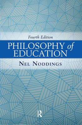 Philosophy of Education - Noddings, Nel