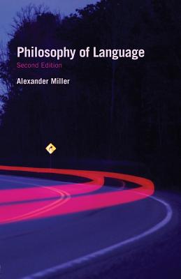 Philosophy of Language - Miller Alex, and Miller, Alexander, and Miller, Alex