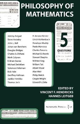 Philosophy of Mathematics: 5 Questions - Hendricks, Vincent F (Editor), and Leitgeb, Hannes (Editor)