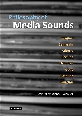 Philosophy of Media Sounds - Schmidt, Michael (Editor)