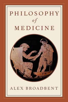 Philosophy of Medicine - Broadbent, Alex