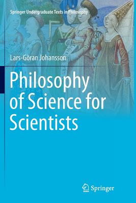 Philosophy of Science for Scientists - Johansson, Lars-Gran