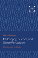Philosophy, Science, and Sense Perception: Historical and Critical Studies